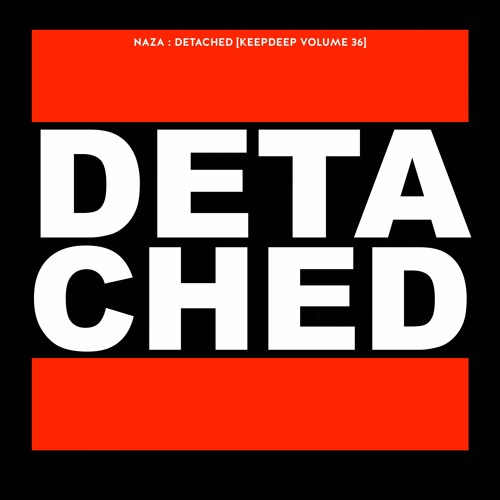 NAZA - DETACHED [KeepDeep Volume 36]