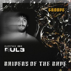 RAIDER OF THE RAVE [063] - RUL3