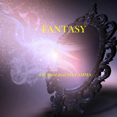 Fantasy by Ella Rudd , NEYney Jr prod  DA.Lamma
