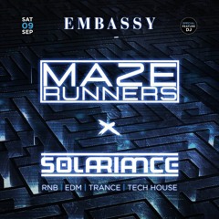 Maze Runners x Solariance @ Embassy 9/9
