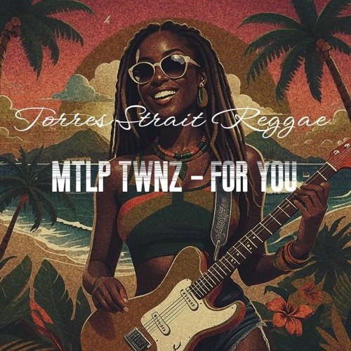 FOR YOU (Torres Strait Reggae)