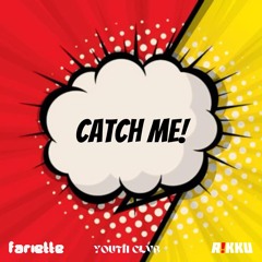 Fariette, R!kku - Catch Me