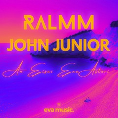 RALMM, John Junior - An Eisai Ena Asteri (buy = free download)