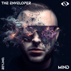 The Enveloper - Mind (Original Mix)