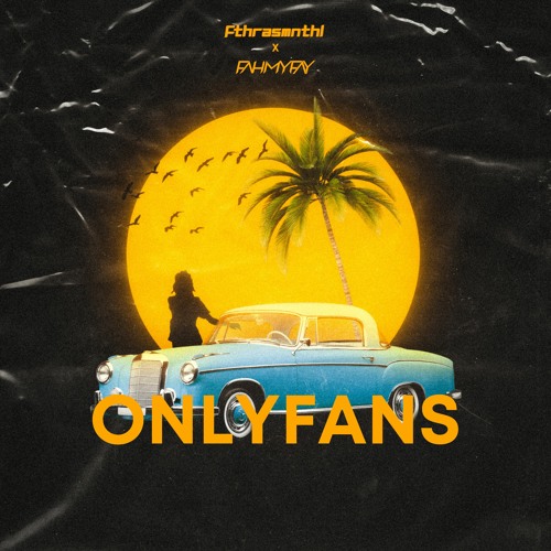 fthrasmnthl - Onlyfans (feat. FAHMY FAY)