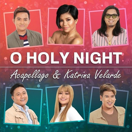 O Holy Night - Acapellago & Katrina Velarde