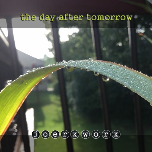 the day after tomorrow