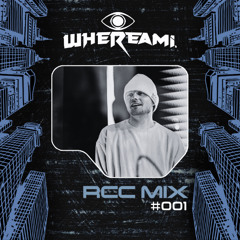 whereami.  ||  RCC MIX Series #001
