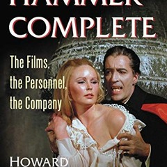 ❤️ Download Hammer Complete: The Films, the Personnel, the Company by  Howard Maxford