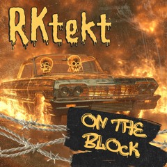 RKtekt - On The Block