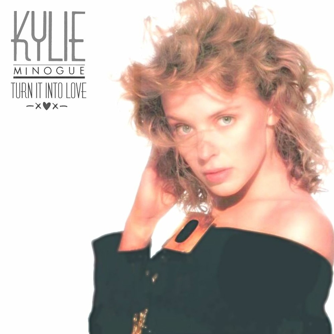 Stream Kylie Minogue - Turn It Into Love (NEW INSTRUMENTAL) by