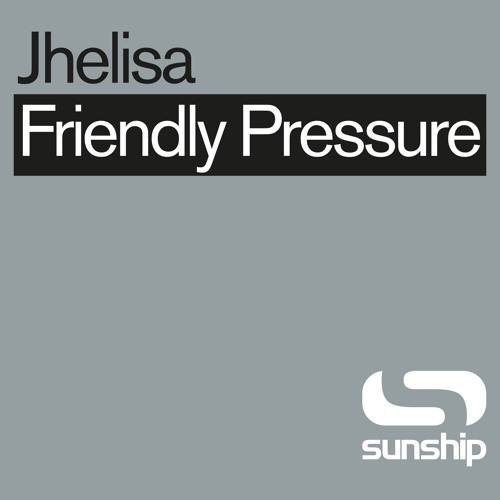 Friendly Pressure (Into The Sunshine Mix)