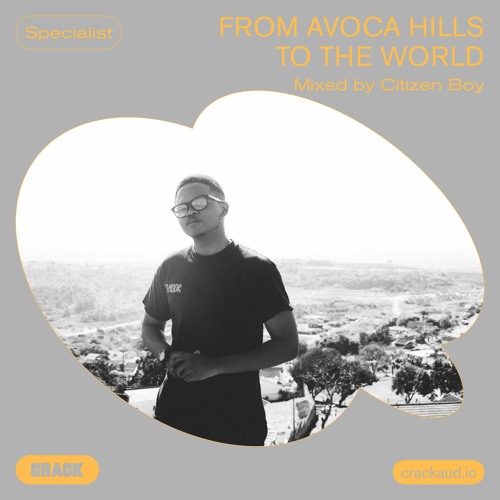 From Avoca Hills to the world – Mixed by Citizen Boy