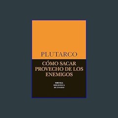 PDF/READ 📕 Cómo sacar provecho de los enemigos (Biblioteca De Ensayo: Serie Menor) (Spanish Editio