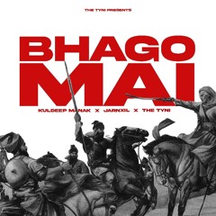 Bhago Mai - Kuldeep Manak (THETYNI X JARNXIL)