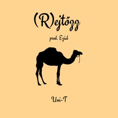 Rejtőzz (prod. Ezial)