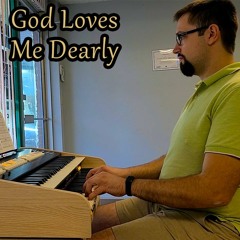 God Loves Me Dearly - Hymns With Jonny