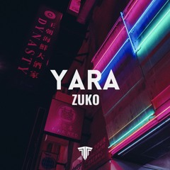 Zuko - Yara