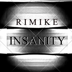 RIMIKE - Insanity (Original Mix) (Free Download)
