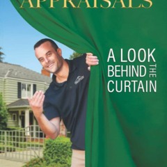 Download ⚡️PDF❤️ Real Estate Appraisals: A look behind the curtain