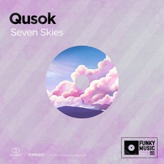 HSM PREMIERE | Qusok - Seven Skies [Funkymusic records]