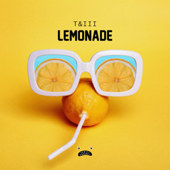 T&III - Lemonade [Bass Rebels]