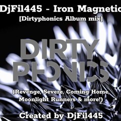 (Mashup Mix) Iron Magnetic (Dirtyphonics Album Mix) By DjFil445