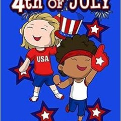 View [KINDLE PDF EBOOK EPUB] 4th of July Coloring Book for Kids: Happy Birthday America! Celebrate a