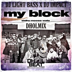 DBI Remix - My Block | Sidh Moose Wala | Dj Light Bass Dhol Mix