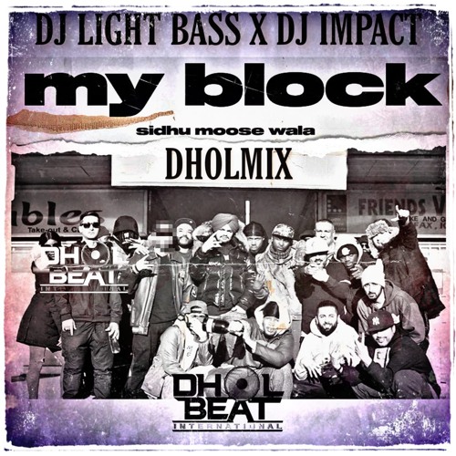 DBI Remix - My Block | Sidh Moose Wala | Dj Light Bass Dhol Mix
