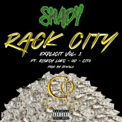 Shady - Rack City Ft. Riskcy Lokc, OD, Cito  [Prod Jew3lz]