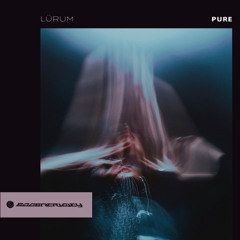 LÜRUM - Pure (Original Mix)