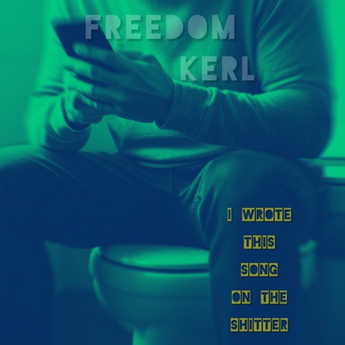 I Wrote this Song On The Shitter