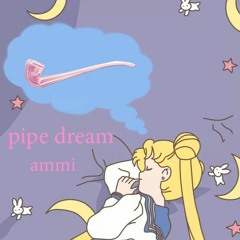 pipe dream