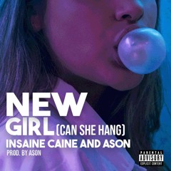 New Girl (Can She Hang)