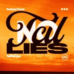 Fortune Favor - Tell No Lies