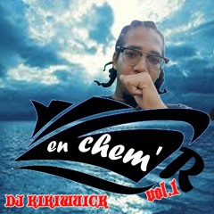 En chem'R Vol.1 by Dj KIKIWUICK