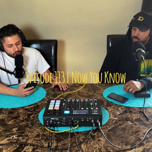 Episode 113 | Now You Know