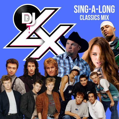 DJ LX - SING-A-LONG CLASSICS MIX