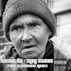 May Store [Feat. Keisha Plum] - Griselda (Funk Illuminati's Churn Remix)