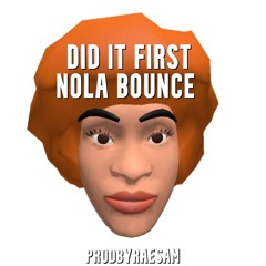 Did It First (NOLA BOUNCE) [prodbyraesam]