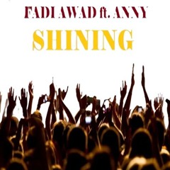 Fadi Awad ft. Anny - Shining (Premiered on Hot 97 FM)