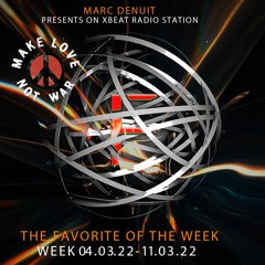 Marc Denuit // Favorite of the Week 04.03-11.03.22 On Xbeat Radio Station