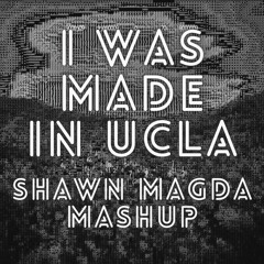 UCLA (Shawn Magda's "I Was Made" Edit")