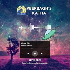 Peerbagh's Katha: Cloud City by Arwan Siddiqui