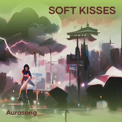 Soft kisses