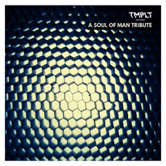 TMPLT - Soul of Man Tribute Track