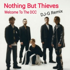 Nothing But Thieves - Welcome TO The DCC (G R 24 Bootleg).mp3