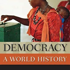 [READ] EBOOK 📤 Democracy: A World History (New Oxford World History) by  Temma Kapla