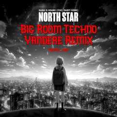 SABAI X Hoang - North Star (ft. Casey Cook) (medical_edm's Yandere Remix)